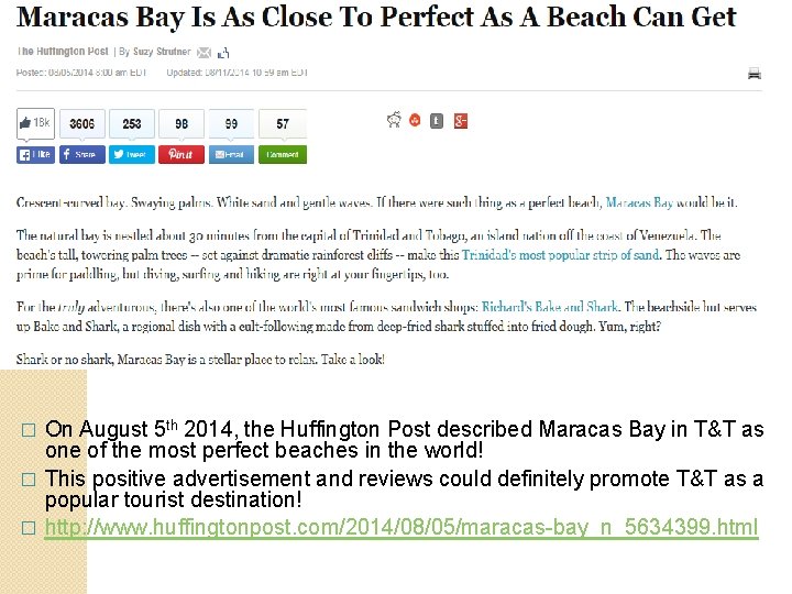 On August 5 th 2014, the Huffington Post described Maracas Bay in T&T as