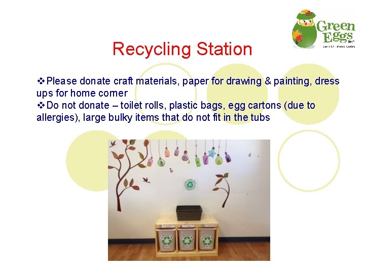 Recycling Station v. Please donate craft materials, paper for drawing & painting, dress ups
