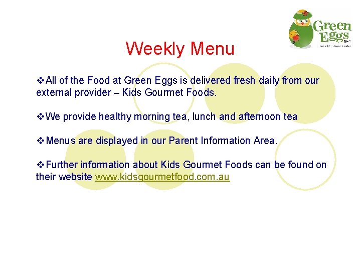 Weekly Menu v. All of the Food at Green Eggs is delivered fresh daily