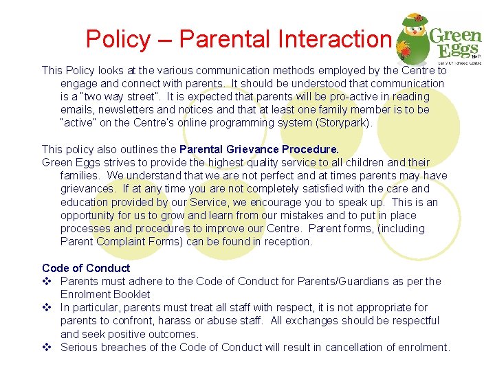 Policy – Parental Interaction This Policy looks at the various communication methods employed by