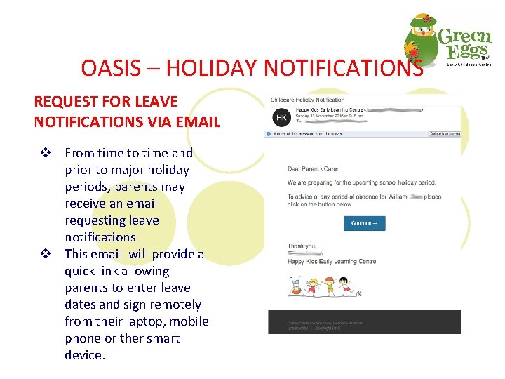 OASIS – HOLIDAY NOTIFICATIONS REQUEST FOR LEAVE NOTIFICATIONS VIA EMAIL v From time to