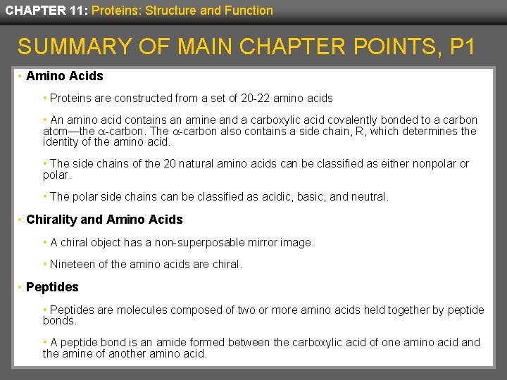 CHAPTER 11: Proteins: Structure and Function SUMMARY OF MAIN CHAPTER POINTS, P 1 •