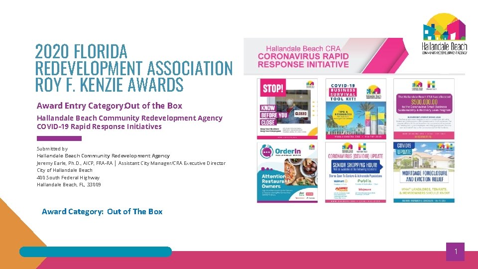 2020 FLORIDA REDEVELOPMENT ASSOCIATION ROY F. KENZIE AWARDS Award Entry Category: Out of the