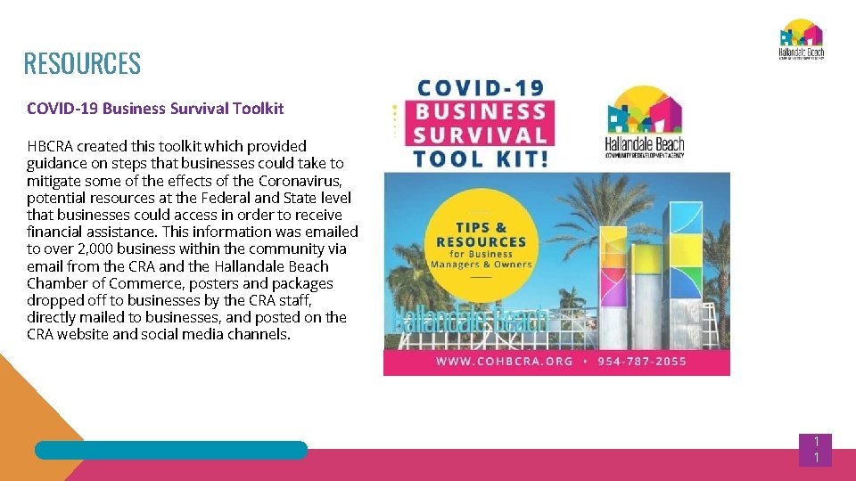 RESOURCES COVID-19 Business Survival Toolkit HBCRA created this toolkit which provided guidance on steps