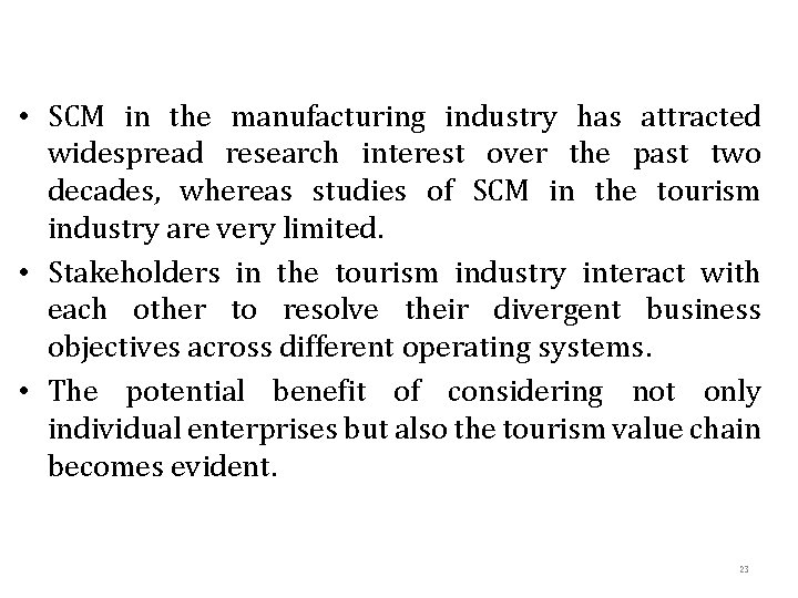  • SCM in the manufacturing industry has attracted widespread research interest over the