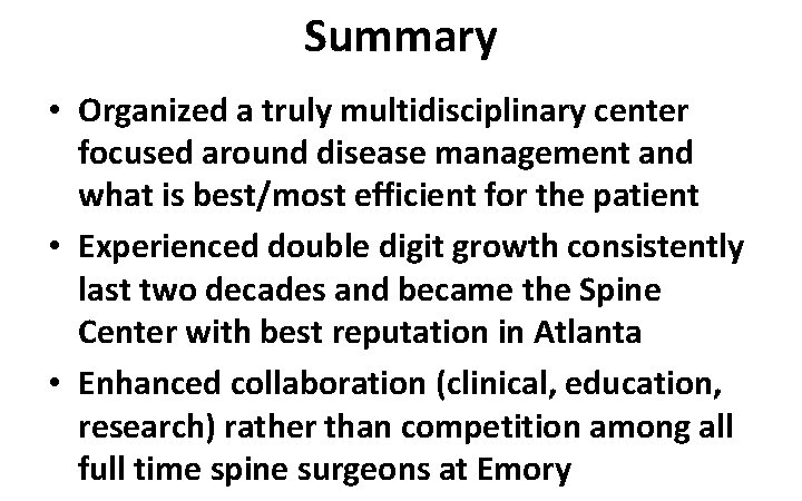 Summary • Organized a truly multidisciplinary center focused around disease management and what is Summary • Organized a truly multidisciplinary center focused around disease management and what is