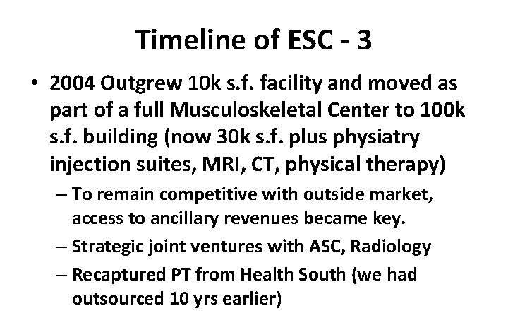 Timeline of ESC - 3 • 2004 Outgrew 10 k s. f. facility and Timeline of ESC - 3 • 2004 Outgrew 10 k s. f. facility and