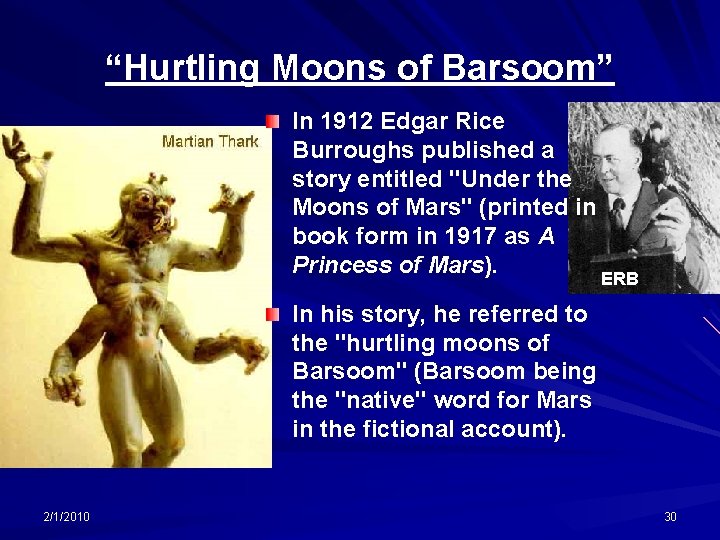 “Hurtling Moons of Barsoom” In 1912 Edgar Rice Burroughs published a story entitled "Under