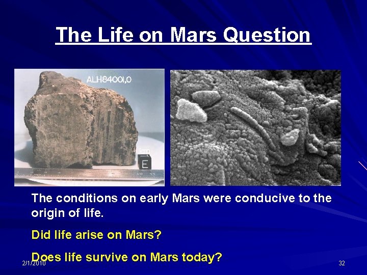 The Life on Mars Question The conditions on early Mars were conducive to the