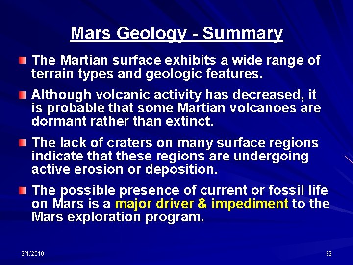 Mars Geology - Summary The Martian surface exhibits a wide range of terrain types
