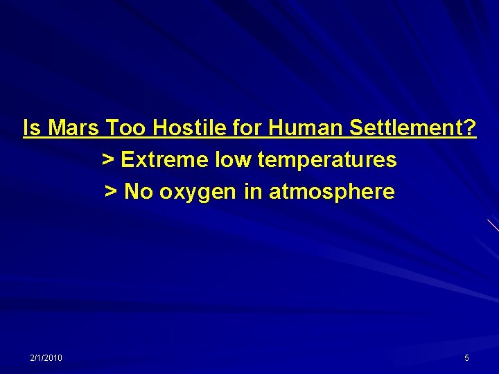 Is Mars Too Hostile for Human Settlement? > Extreme low temperatures > No oxygen