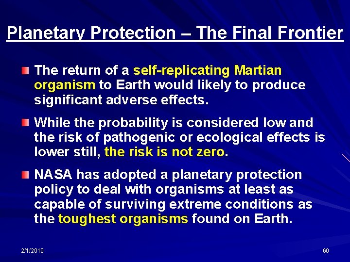 Planetary Protection – The Final Frontier The return of a self-replicating Martian organism to