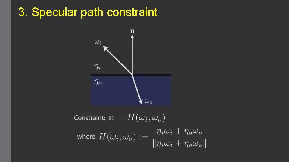 3. Specular path constraint 