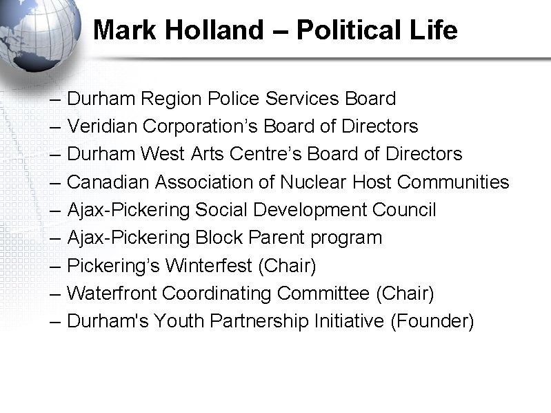 Mark Holland – Political Life – – – – – Durham Region Police Services