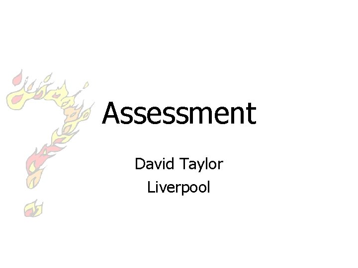 Assessment David Taylor Liverpool 