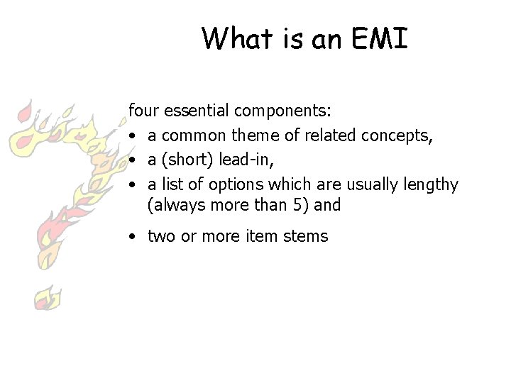 What is an EMI four essential components: • a common theme of related concepts,