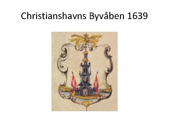 Christianshavns Byvåben 1639 