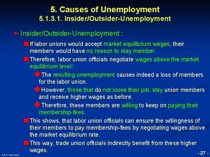 5. Causes of Unemployment 5. 1. 3. 1. Insider/Outsider-Unemployment ➤ Insider/Outsider-Unemployment : © RAINER