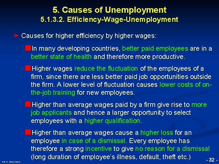 5. Causes of Unemployment 5. 1. 3. 2. Efficiency-Wage-Unemployment ➤ Causes for higher efficiency