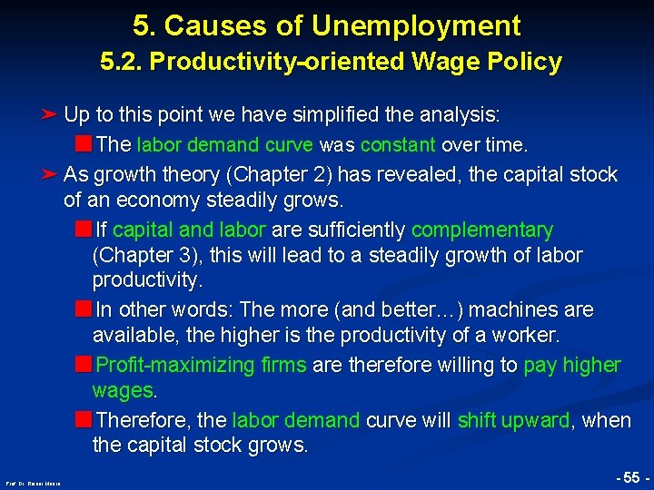 5. Causes of Unemployment © RAINER MAURER, Pforzheim 5. 2. Productivity-oriented Wage Policy ➤