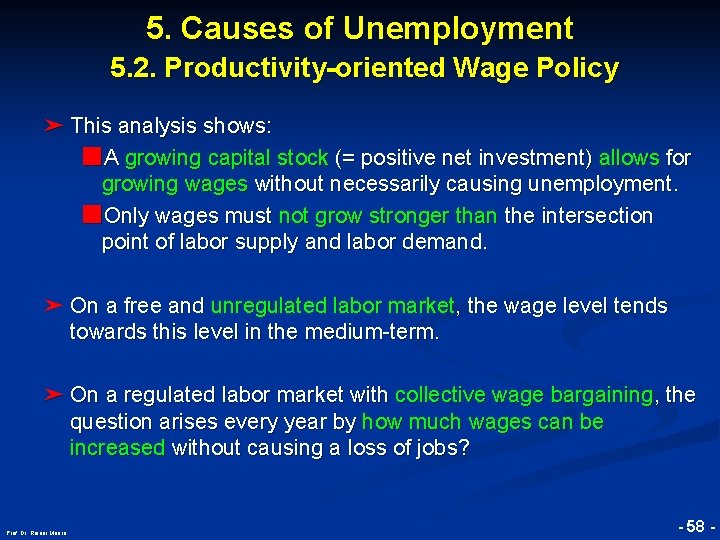 5. Causes of Unemployment 5. 2. Productivity-oriented Wage Policy ➤ This analysis shows: ■A