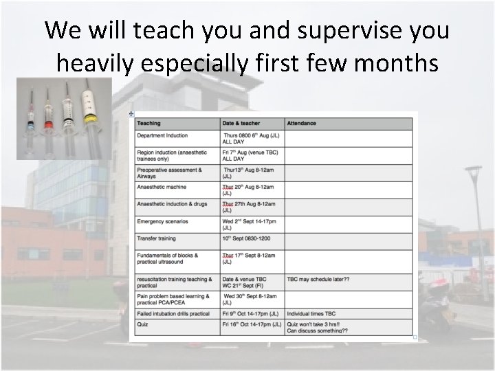We will teach you and supervise you heavily especially first few months We will teach you and supervise you heavily especially first few months