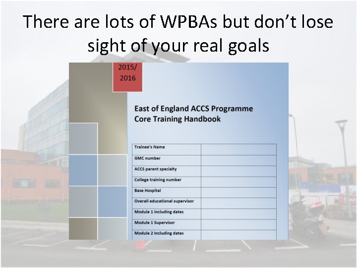 There are lots of WPBAs but don’t lose sight of your real goals There are lots of WPBAs but don’t lose sight of your real goals