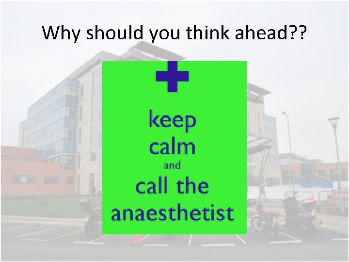 Why should you think ahead? ? Why should you think ahead? ?
