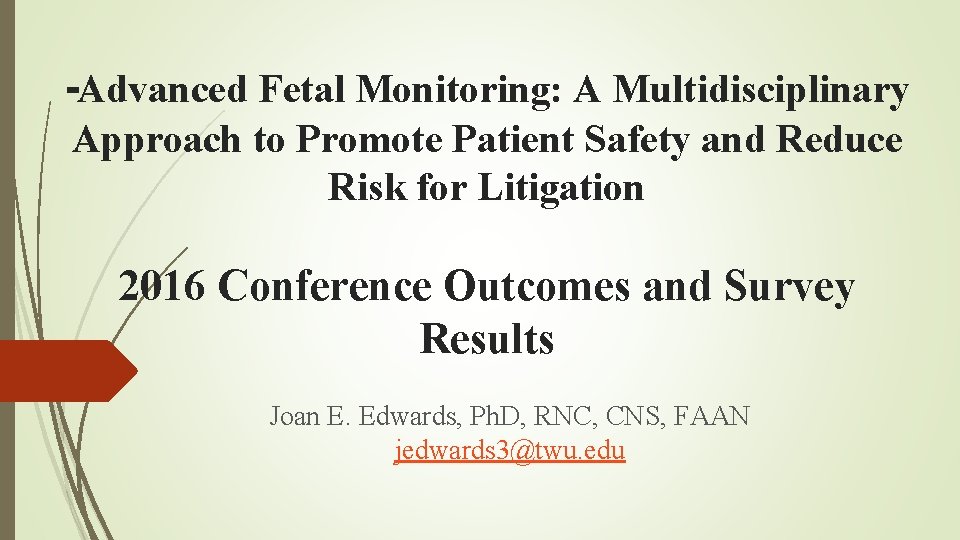  Advanced Fetal Monitoring: A Multidisciplinary Approach to Promote Patient Safety and Reduce Risk