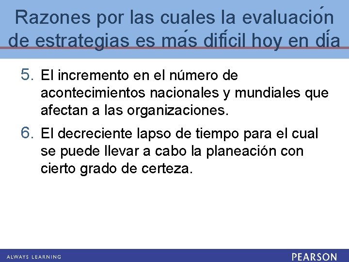 Razones por las cuales la evaluacio n de estrategias es ma s difi cil