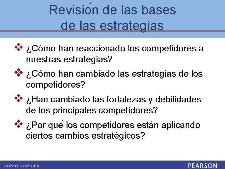 Revisio n de las bases de las estrategias v ¿Cómo han reaccionado los competidores