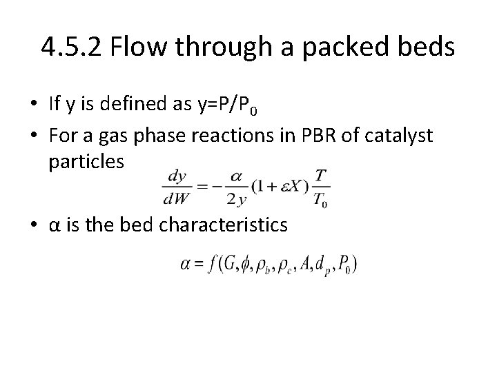 4. 5. 2 Flow through a packed beds • If y is defined as