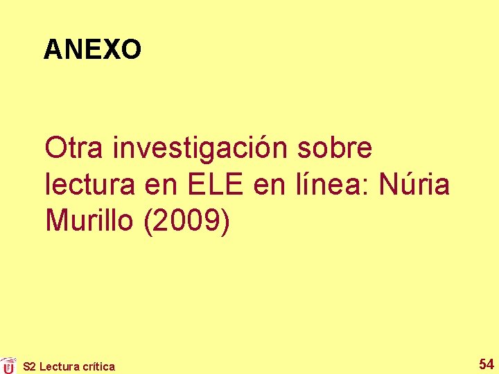 ANEXO Otra investigación sobre lectura en ELE en línea: Núria Murillo (2009) S 2