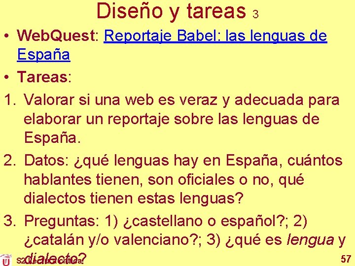 Diseño y tareas 3 • Web. Quest: Reportaje Babel: las lenguas de España •