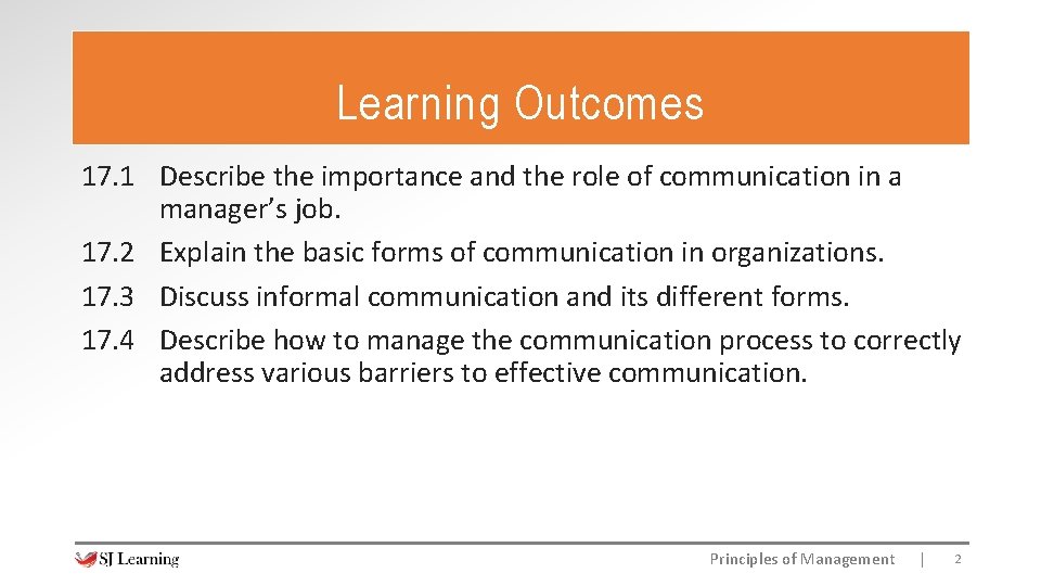 Learning Outcomes 17. 1 Describe the importance and the role of communication in a