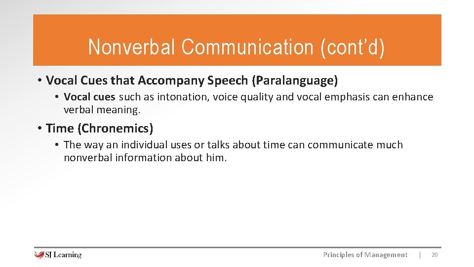 Nonverbal Communication (cont’d) • Vocal Cues that Accompany Speech (Paralanguage) • Vocal cues such