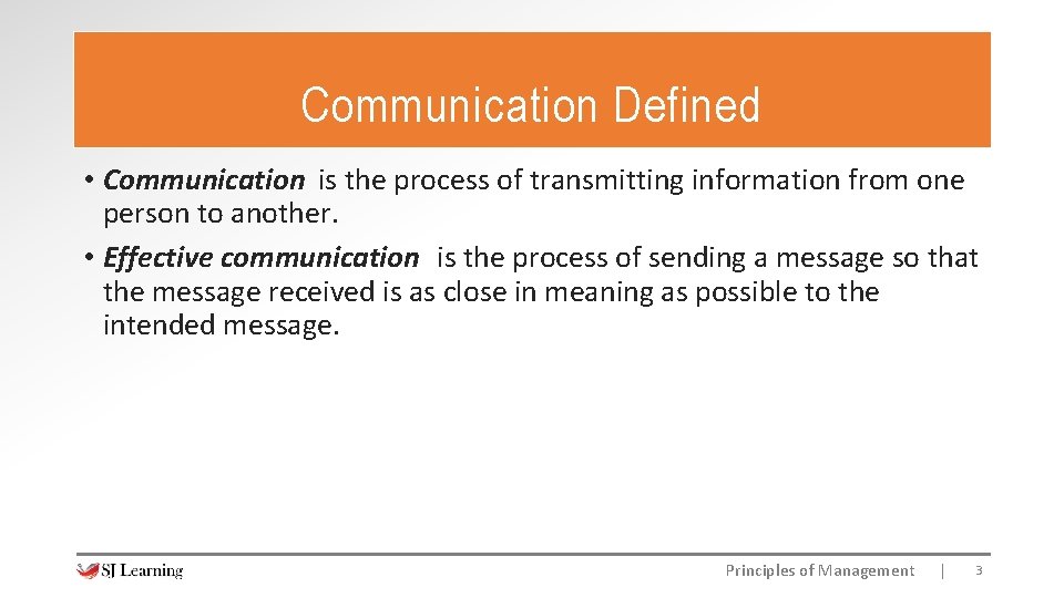 Communication Defined • Communication is the process of transmitting information from one person to