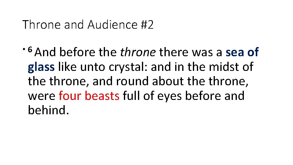 Throne and Audience #2 • 6 And before throne there was a sea of