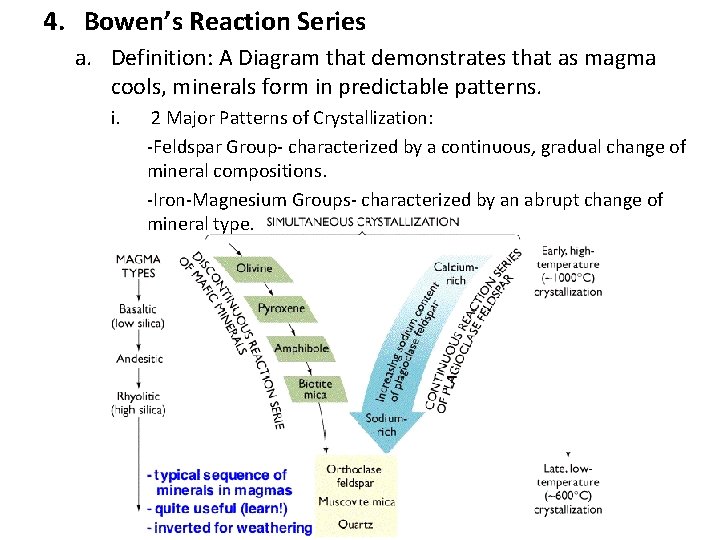 4. Bowen’s Reaction Series a. Definition: A Diagram that demonstrates that as magma cools,