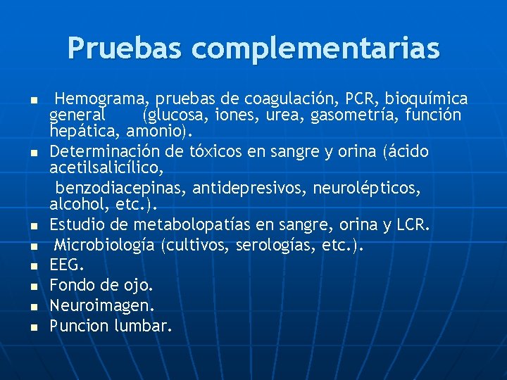 Pruebas complementarias n n n n Hemograma, pruebas de coagulación, PCR, bioquímica general (glucosa,