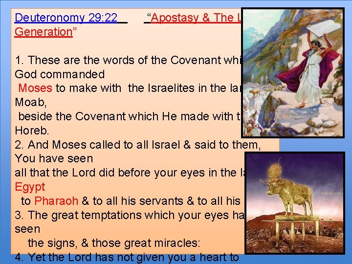 Deuteronomy 29: 22 Generation” “Apostasy & The Last 1. These are the words of