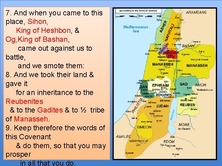 7. And when you came to this place, Sihon, King of Heshbon, & Og,