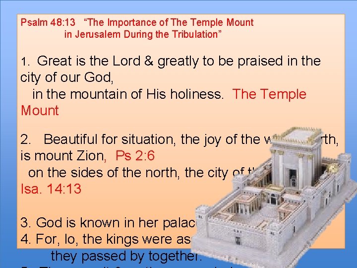 Psalm 48: 13 “The Importance of The Temple Mount in Jerusalem During the Tribulation”