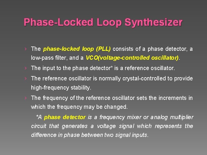 Phase-Locked Loop Synthesizer › The phase-locked loop (PLL) consists of a phase detector, a