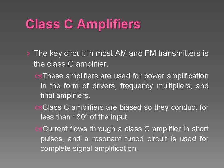 Class C Amplifiers › The key circuit in most AM and FM transmitters is