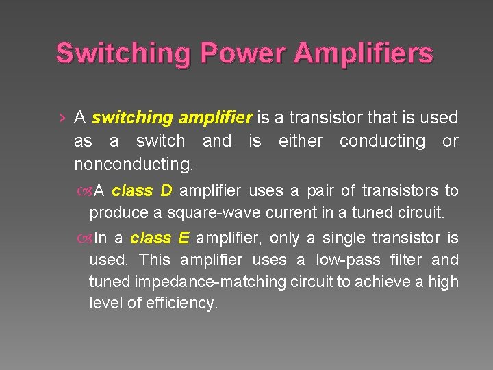 Switching Power Amplifiers › A switching amplifier is a transistor that is used as