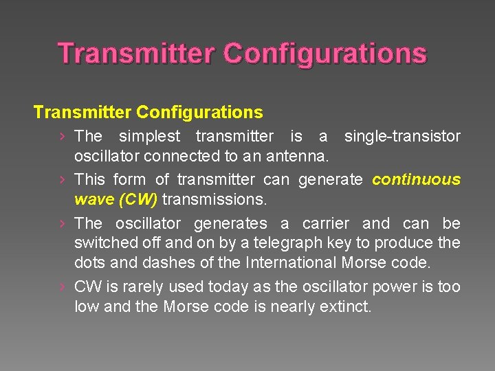 Transmitter Configurations › The simplest transmitter is a single-transistor oscillator connected to an antenna.