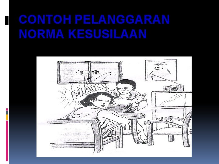 CONTOH PELANGGARAN NORMA KESUSILAAN 