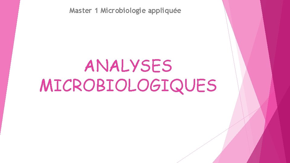 Master 1 Microbiologie appliquée ANALYSES MICROBIOLOGIQUES 