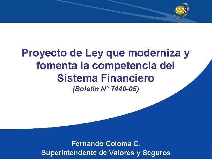 Proyecto de Ley que moderniza y fomenta la competencia del Sistema Financiero (Boletín N°